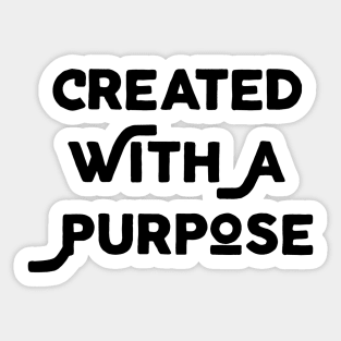 Created With A Purpose Sticker